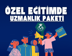 Özel Eğitimde Uzmanlık Paketi