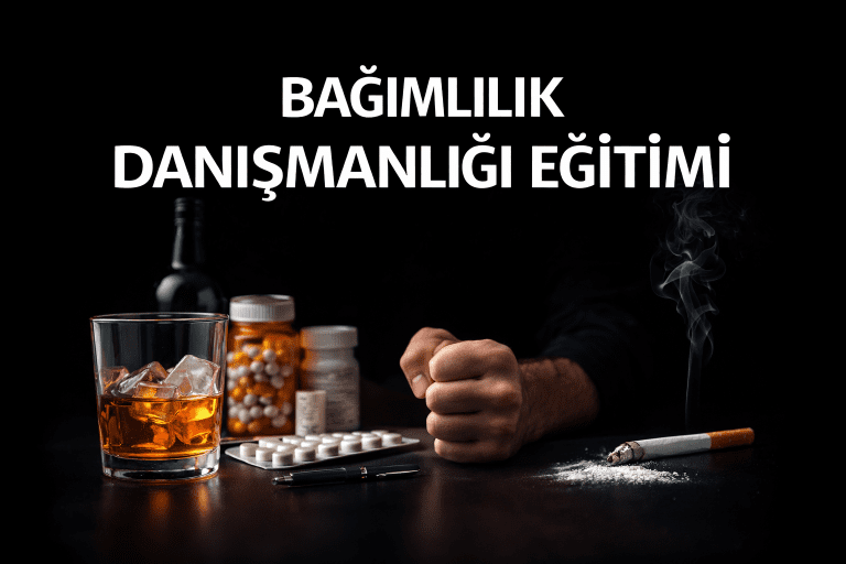 Bağımlılık Danışmanlığı Eğitimi